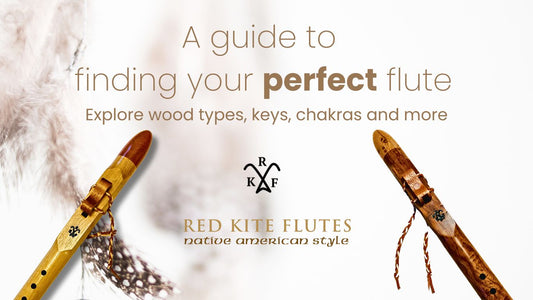 A Guide to Finding Your Perfect Native American Style Flute